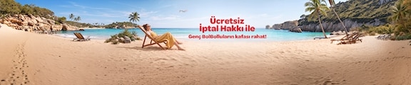 Ücretsiz İptal Hakkı ile Genç BolBolluların Kafası Rahat