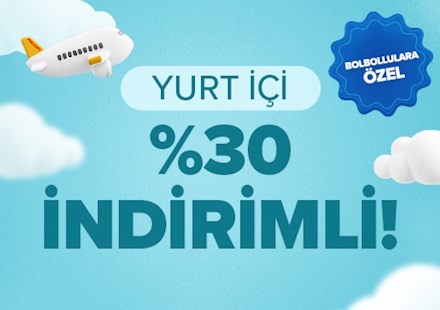 Yurt içine %30 indirimli uç!