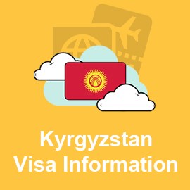 Kyrgyzstan Visa Information