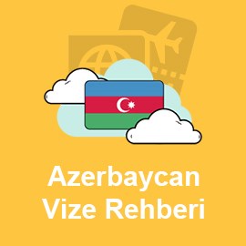 Azerbaycan Vize Rehberi