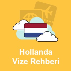 Hollanda Vize Rehberi
