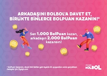 Arkadaşını Davet Et Hediye BolPuan Kazan