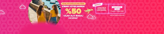 GENÇ BOLBOLLULARA ÖZEL KIBRIS HATLARINDA UÇAK ALTI BAGAJ %50 İNDİRİMLİ!