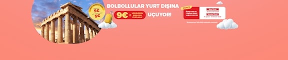 BolBollulara Özel 9€+Vergilerden Başlayan Fiyatlarla Seyahat Et! 