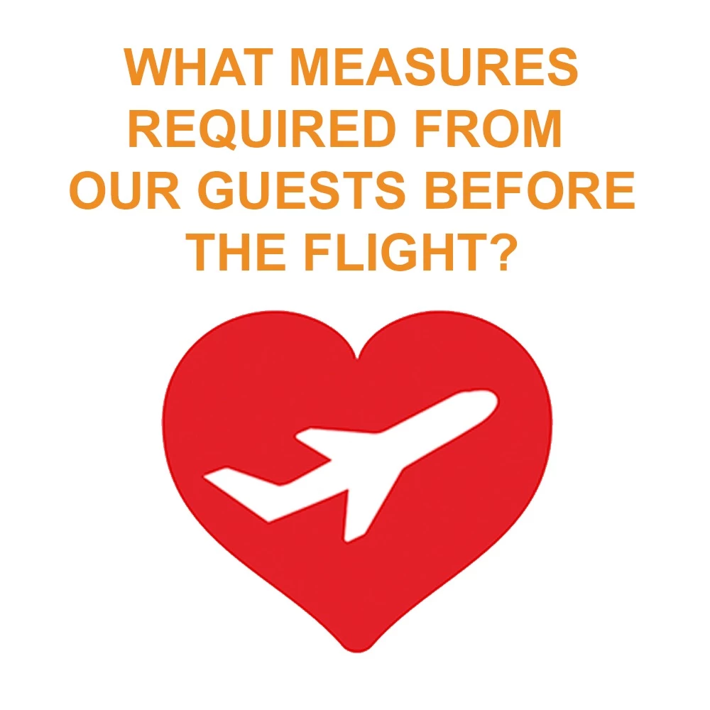 what measures required from our guest before flight
