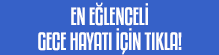 gece hayatı önerileri
