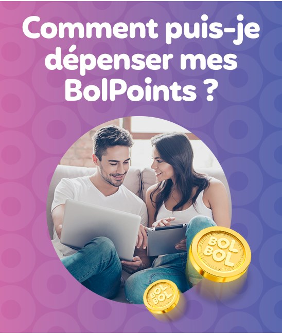 Comment puis-je dépenser mes BolPoints ? 